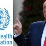 Trump Administration to withhold World Health Organization funding