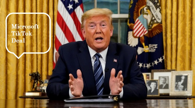 Trump says Microsoft should Buy TikTok before the Deadline of 15th September