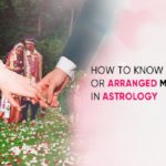 How to Know About Love or Arranged Marriage in Astrology