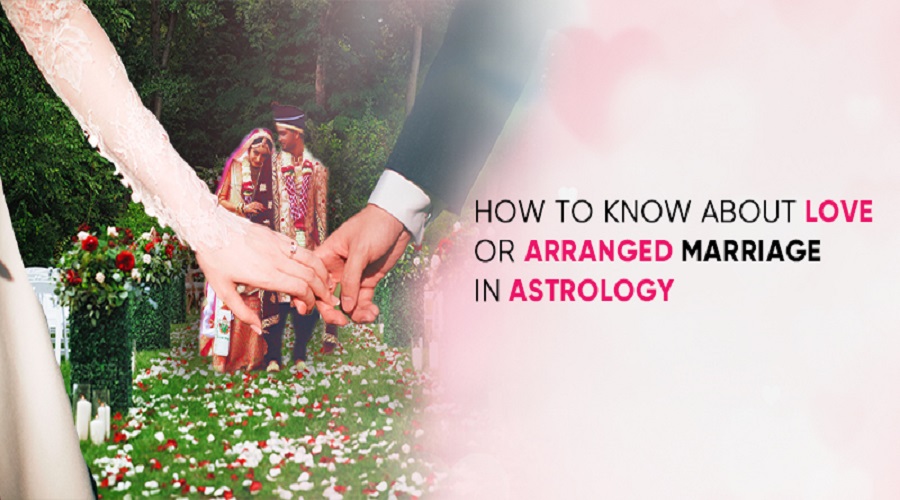 How to Know About Love or Arranged Marriage in Astrology