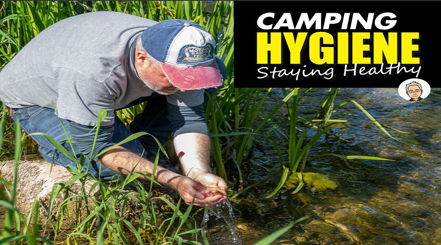 Camp Hygiene – STAYING Safe and Healthy
