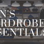 4 Essentials For Men’s Wardrobe