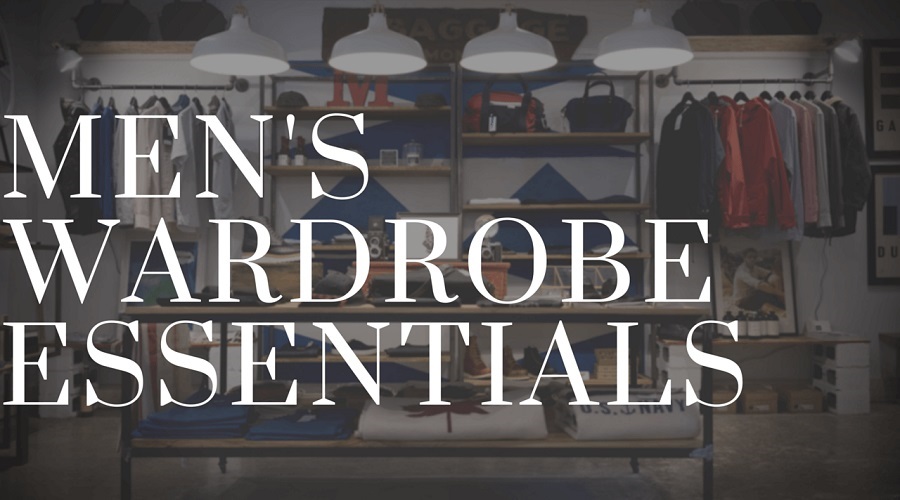 Top 4 Essentials For Men’s Wardrobe in Reasonable Price