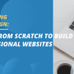 Learning Web Design: Start From Scratch to Build Professional Websites