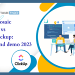 Mosaic vs Clickup Features and demo 2023