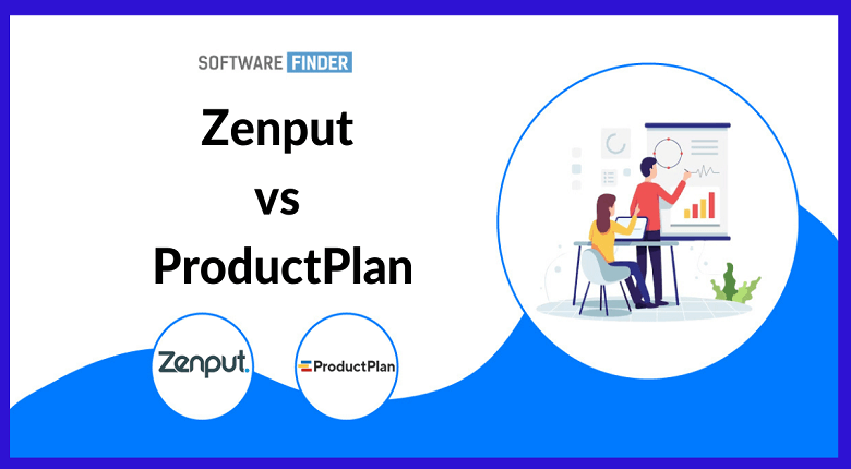Zenput vs ProductPlan: Which is the Right Choice for Your Business?